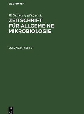 [预订]ZEITSCHRIFT F. ALLGEM. MIKROBIOL. BD. 24/2 ZAM 9783112565773