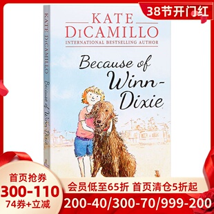 现货 英文原版 傻狗温迪克 纽伯瑞奖小说 Because of Winn-Dixie 凯特·迪卡米洛 Kate DiCamillo