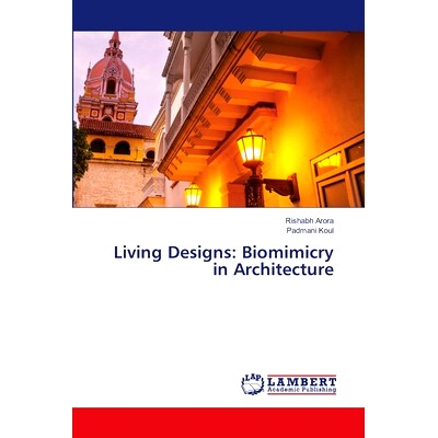 预订 Living Designs: Biomimicry in Architecture: 9786207652426