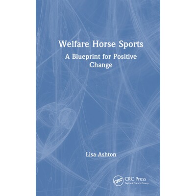 预订 Welfare Horse Sports A Blueprint for Positive Change 福利型马术运动：积极变革蓝图 9781041000761