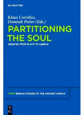 预订 Partitioning the Soul: Debates from Plato to Leibniz: 9783110311808