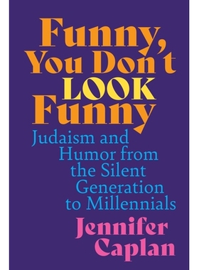 预订 Funny, You Don’t Look Funny: Judaism and Humor from the Silent Generation to Millennials 搞笑，你看起来一点也不搞
