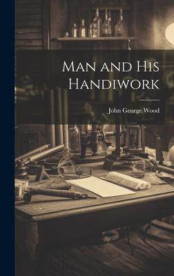 [预订]Man and His Handiwork 9781020745492