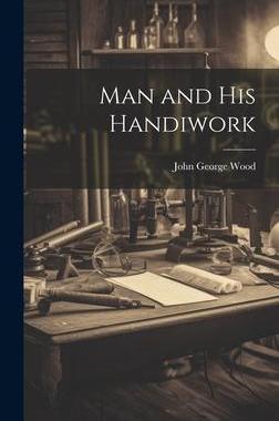 [预订]Man and His Handiwork 9781020745492