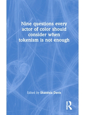 预订 Nine questions every actor of color should consider when tokenism is not enough 当象征主义不够时、每个有色人种演员