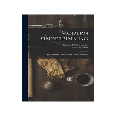 [预订]Modern Underpinning: Development, Methods and Typical Examples 9781017020434