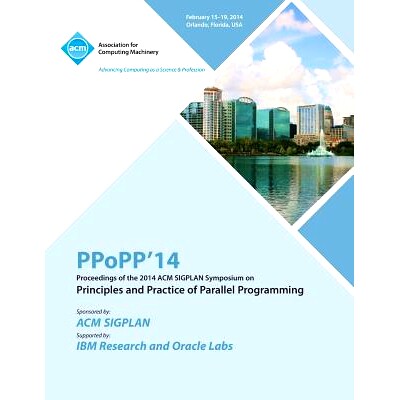预订 Ppopp 14 ACM Sigplan Symposium on Principles and Practice of Parallel Programming: 9781450330961