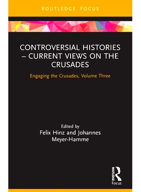 预订 Controversial Histories – Current Views on the Crusades: Engaging the Crusades, Volume Three 有争议的历史 - 当前对