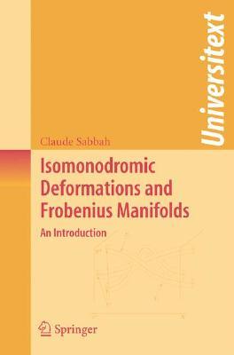【预订】Isomonodromic Deformations and Frobenius Manifolds
