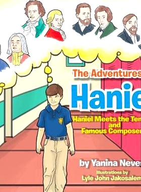 预订 The Adventures of Haniel: Haniel Meets the Tempos and Famous Composers: 9781483649405