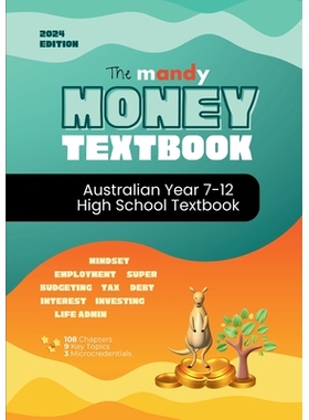 预订 The Mandy Money High School Textbook: A-Z Personal Finance curriculum for Year 7-12’s: 9780648636304