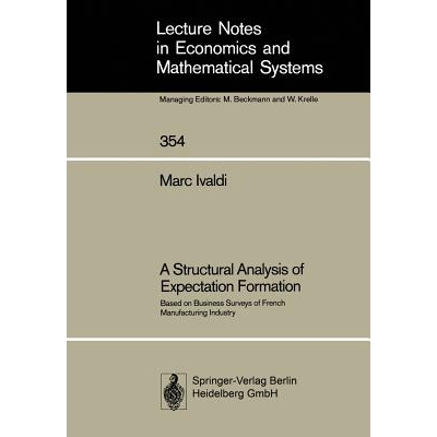预订 A Structural Analysis of Expectation Formation: Based on Business Surveys of French Manufacturing Industry: 9783540