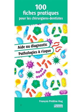 预订 100 fiches pratiques pour les chirurgiens-dentistes : aide au diagnostic : pathologies à risque 供牙外科医生使用的