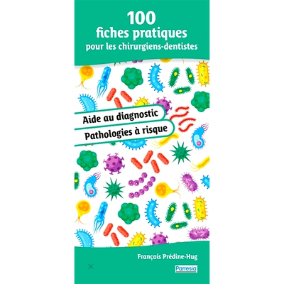 预订 100 fiches pratiques pour les chirurgiens-dentistes : aide au diagnostic : pathologies à risque 供牙外科医生使用的