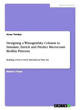 预订 Designing a Winogradsky Column to Simulate, Enrich and Predict Microcosm Biofilm Patterns: Building a Tool to Grow