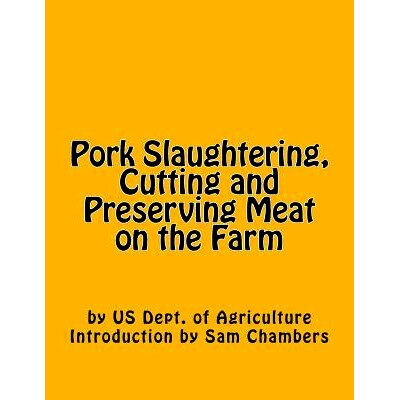 预订 Pork Slaughtering, Cutting and Preserving Meat on the Farm: 9781540548511