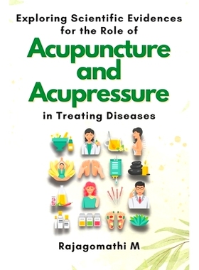 预订 Exploring Scientific Evidences for the Role of Acupuncture and Acupressure in Treating Diseases