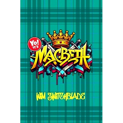 预订 Yo! It’s Macbeth: Bringing Shakespeare To The Block! An Urban Rap Verse Interpretation. It’s A Modern English Ver