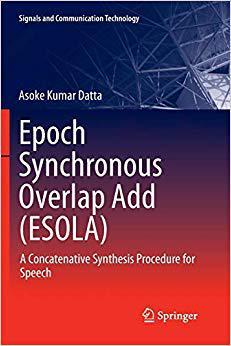 【预售】Epoch Synchronous Overlap Add (Esola): A Concatenative Synthesis Procedure for Speech
