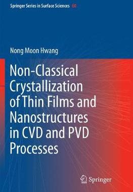 【预订】Non-Classical Crystallization of Thin Films and Nanostructures in CVD and PVD Processes