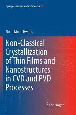 【预订】Non-Classical Crystallization of Thin Films and Nanostructures in CVD and PVD Processes