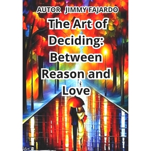 Deciding Love The 9798861218825 and Art Reason 预订 Between