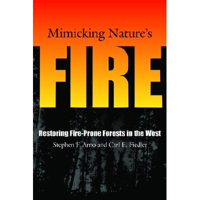 Restoring Fire-Prone Forests in the West