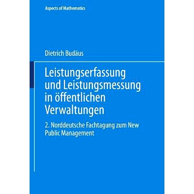 预订 Leistungserfassung und Leistungsmessung in öffentlichen Verwaltungen: 2. Norddeutsche Fachtagung zum New Public Ma