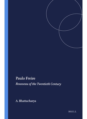 预订 Paulo Freire: Rousseau of the Twentieth Century 保罗弗莱雷：二十世纪的卢梭: 9789460915130