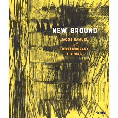 预订 New Ground: Jacob Samuel And Contemporary Etching 新领域：雅各布·塞缪尔与当代蚀刻版画: 9781633451551