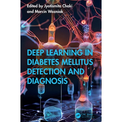 预订 Deep Learning in Diabetes Mellitus Detection and Diagnosis 深度学习在糖尿病检测与诊断中的应用 9781032647005