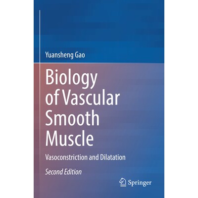 预订 Biology of Vascular Smooth Muscle Vasoconstriction and Dilatation 血管平滑肌生物学：血管收缩与扩张 第2版 9789811971