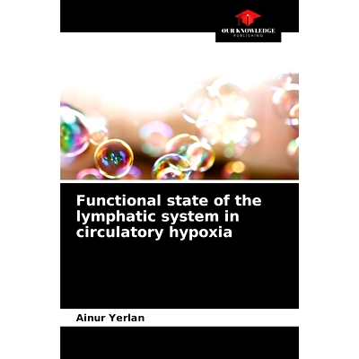 预订 Functional state of the lymphatic system in circulatory hypoxia: 9786203597417