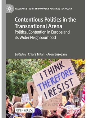 预订 Contentious Politics in the Transnational Arena: Political Contention in Europe and Its Wider Nei*ourhood: 97830318