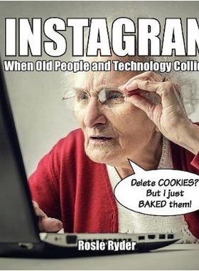 预订 Instagran: When Old People and Technology Collide: 9781786852069
