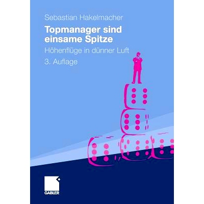 预订 Topmanager sind einsame Spitze: Höhenflüge in dünner Luft: 9783834944788