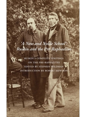 预订 A New and Noble School: Ruskin and the Pre-Raphaelites 一所新兴的高尚学派: 9781843680864