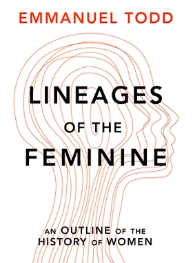 预订 Lineages of the Feminine - An Outline of the History of Women Cloth: An Outline of the History of Women 妇女血统：