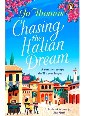预订 Chasing the Italian Dream: Escape and unwind with bestselling author Jo Thomas: 9780552176866