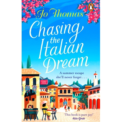 预订 Chasing the Italian Dream: Escape and unwind with bestselling author Jo Thomas: 9780552176866