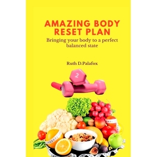预订 Amazing Body Reset Plan: Bringing your body to a perfect balanced state: 9798845698995