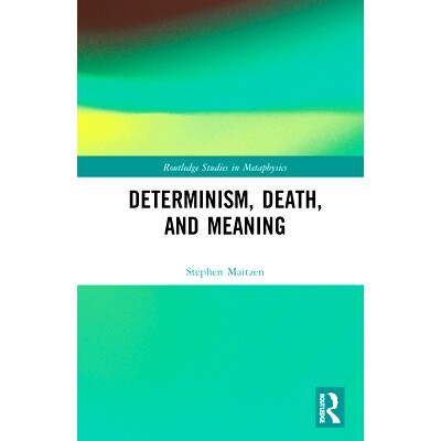 预订 Determinism, Death, and Meaning 决定论、死亡与意义: 9781032132174