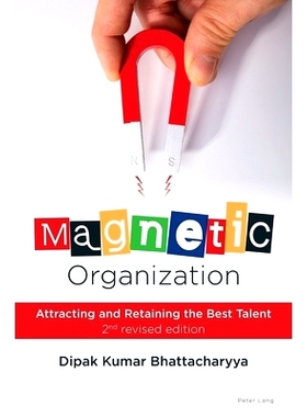 预订 Magnetic Organization: Attracting and Retaining the Best Talent 吸引和留住*人才的磁性组织: 9781803746371
