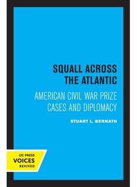预订 Squall Across the Atlantic: American Civil War Prize Cases and Diplomacy 横渡大西洋的暴风雨：美国内战奖案例与外交:
