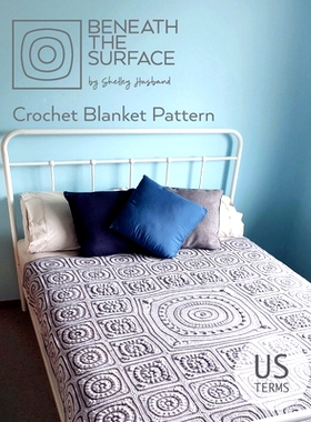 预订 Beneath the Surface US Terms Edition: Crochet Blanket Pattern: 9780648349754