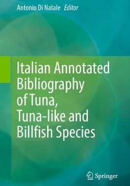 [预订]Italian Annotated Bibliography of Tuna, Tuna-like and Billfish Species 9783030910686
