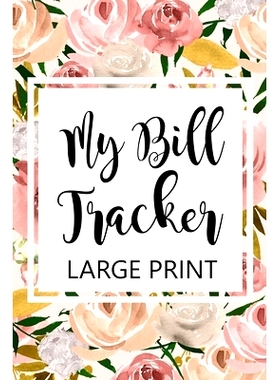 预订 My Bill Tracker Large Print: Bill Log Notebook, Bill Payment Checklist, Budget Planner Books, Bill Due Date, Expens