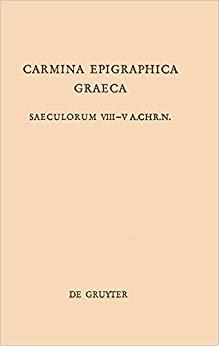 【预订】Carmina Epigraphica Graeca Saeculorum VIII–V a. Chr. n 9783110083873