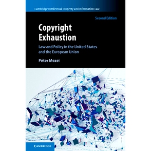 预订 Copyright Exhaustion: Law and Policy in the United States and the European Union 版权穷竭制度:美国和欧盟的法律和政
