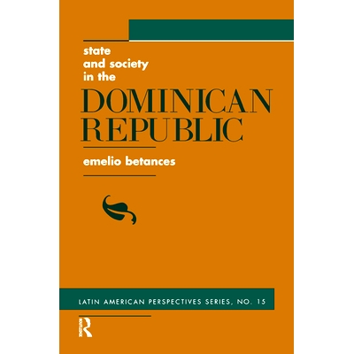 预订 State And Society In The Dominican Republic 多米尼加共和国的国家与社会: 9780367318048